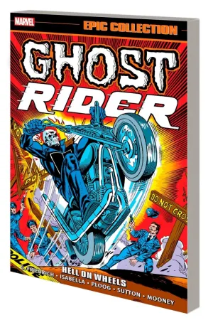 Ghost Rider Epic Collection Volume 1: Hell On Wheels TP *OOP* *LAST COPY*