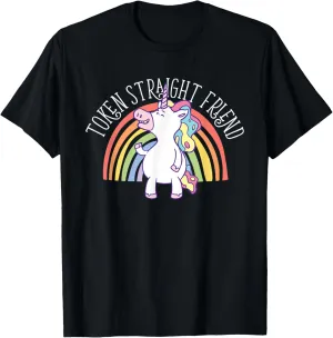 Token Straight Friend LGBTQ Ally Gay Pride Rainbow Unicorn T-Shirt